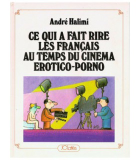 CE QUI A FAIT RIRE LES FRANCAIS AU TEMPS DU CINEMA EROTICO-PORNO