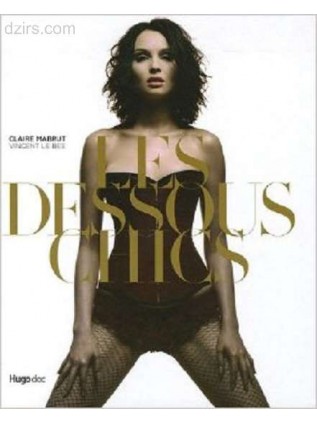 LES DESSOUS CHICS Claire Mabrut