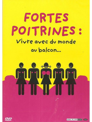 FORTES POITRINES : VIVRE AVEC DU MONDE AU BALCON...