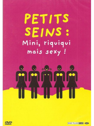 PETITS SEINS : MINI, RIQUIQUI MAIS SEXY !