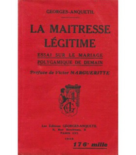 LA MAITRESSE LEGITIME Georges Anquetil
