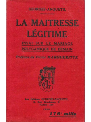 LA MAITRESSE LEGITIME Georges Anquetil