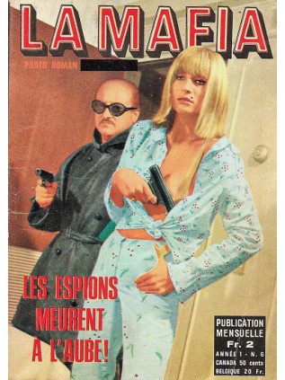 LA MAFIA 6 - LES ESPIONS MEURENT A L AUBE !