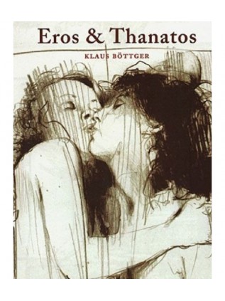 EROS ET THANATOS Klaus Bottger