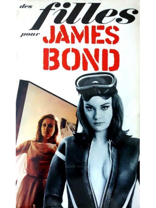 DES FILLES POUR JAMES BOND