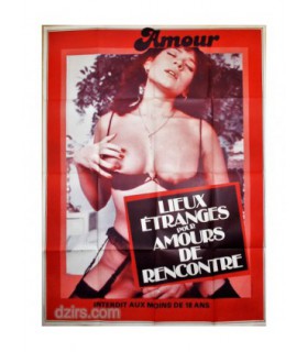 LIEUX ETRANGES POUR AMOURS DE RENCONTRE