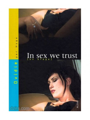 IN SEX WE TRUST On Stage - Ovidie