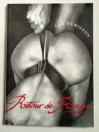 Loïc DUBIGEON - RETOUR DE ROISSY Edition numérotée