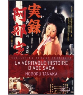 LA VERITABLE HISTOIRE D'ABE SADA Noboru Tanaka